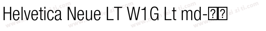 Helvetica Neue LT W1G Lt md字体转换